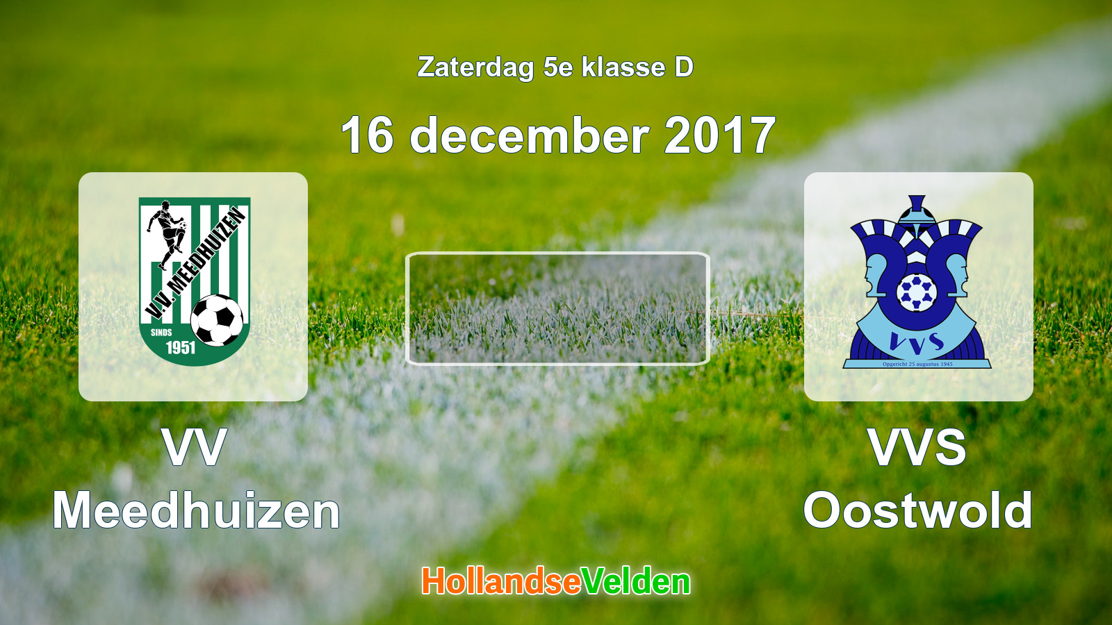 Geplande wedstrijd: VV Meedhuizen - VVS Oostwold (16 december 2017)