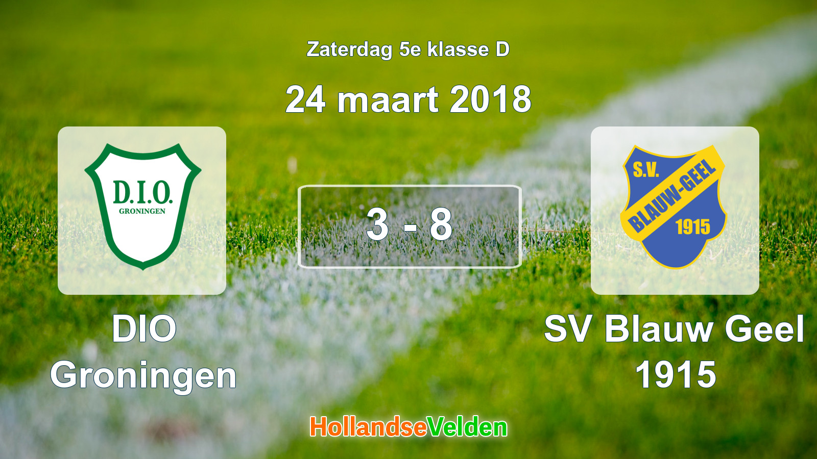 Gespeelde wedstrijd: DIO Groningen - SV Blauw Geel 1915 3 - 8 (24 maart 2018)