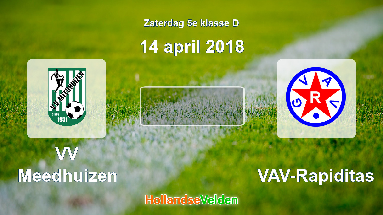 Geplande wedstrijd: VV Meedhuizen - GVAV-Rapiditas (14 april 2018)
