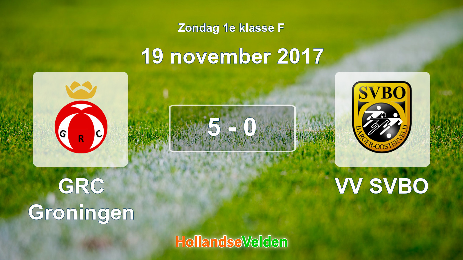 Gespeelde wedstrijd: GRC Groningen - VV SVBO 5 - 0 (19 november 2017)