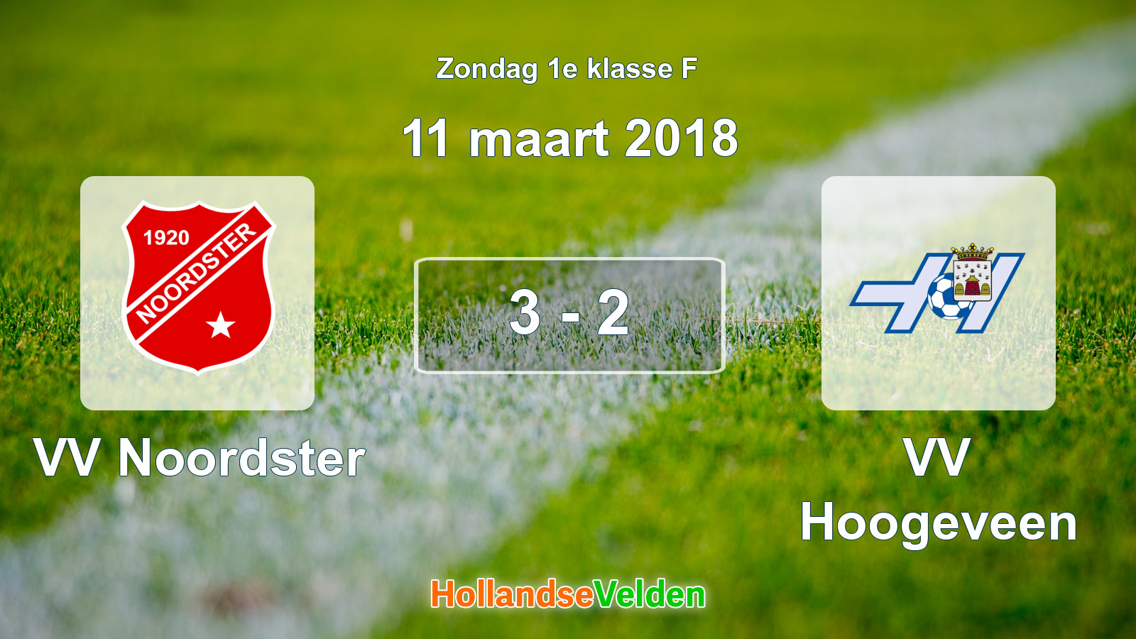 Gespeelde wedstrijd: VV Noordster - VV Hoogeveen 3 - 2 (11 maart 2018)