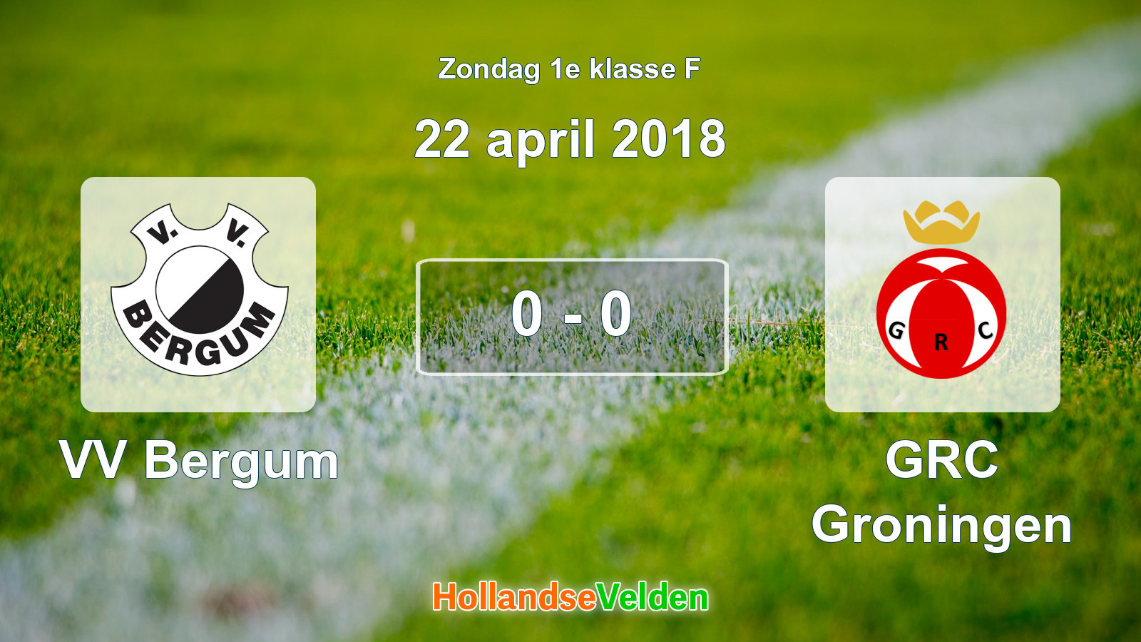 Gespeelde wedstrijd: VV Bergum - GRC Groningen 0 - 0 (22 april 2018)