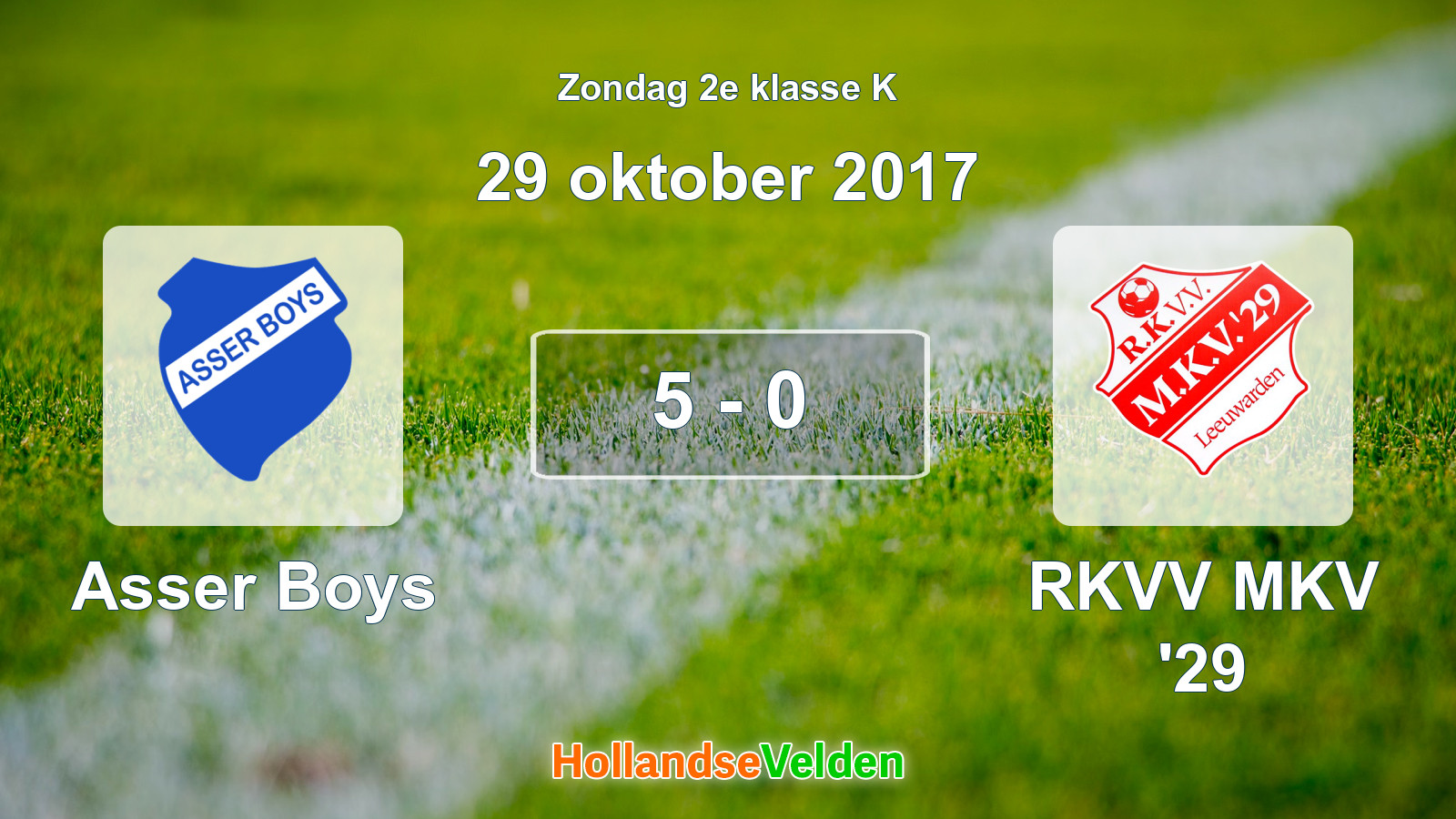 Gespeelde wedstrijd: Asser Boys - RKVV MKV '29 5 - 0 (29 oktober 2017)