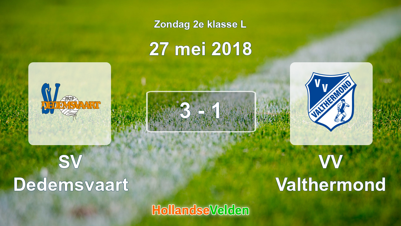 Gespeelde wedstrijd: SV Dedemsvaart - VV Valthermond 3 - 1 (27 mei 2018)