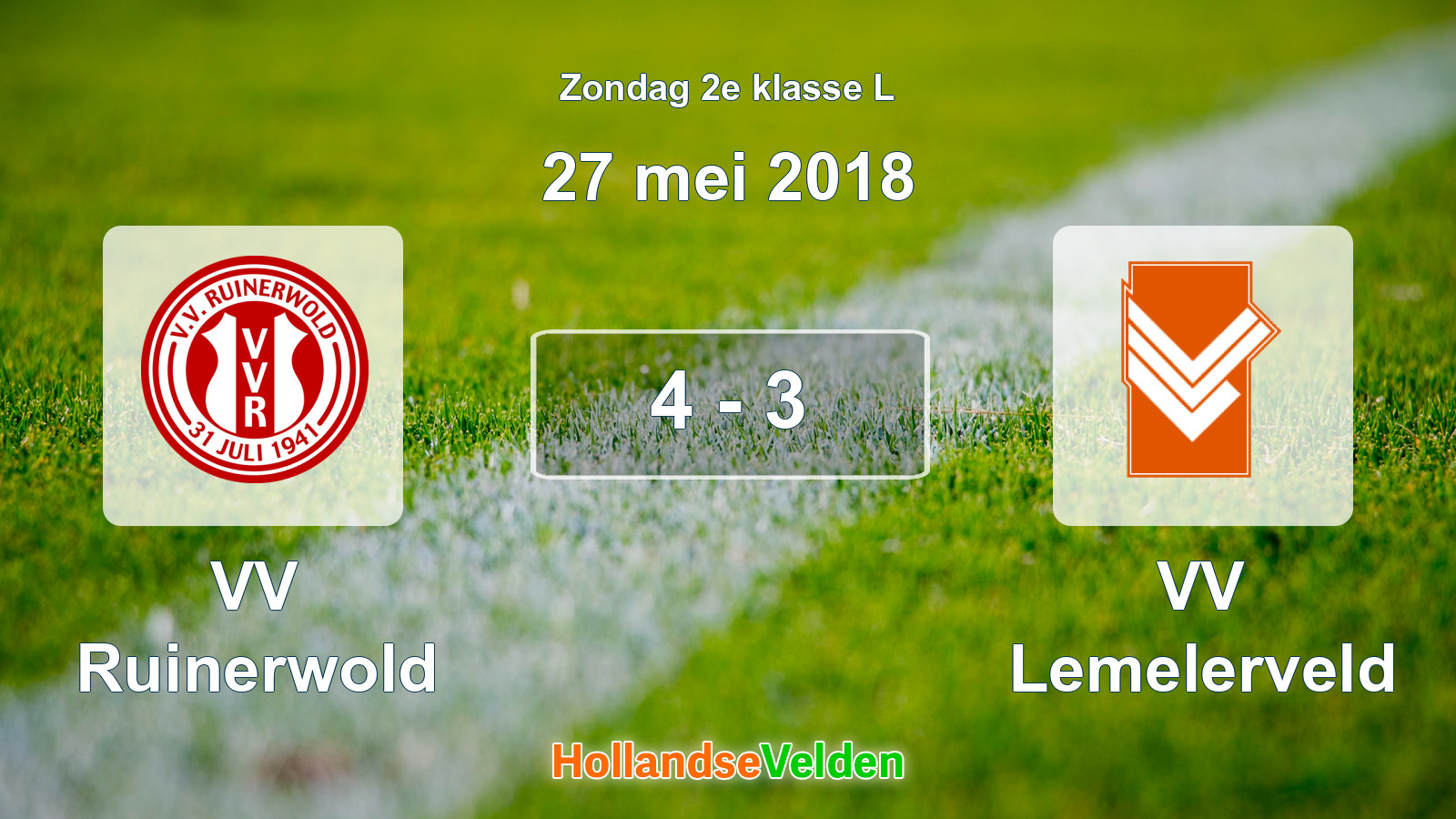 Gespeelde wedstrijd: VV Ruinerwold - VV Lemelerveld 4 - 3 (27 mei 2018)