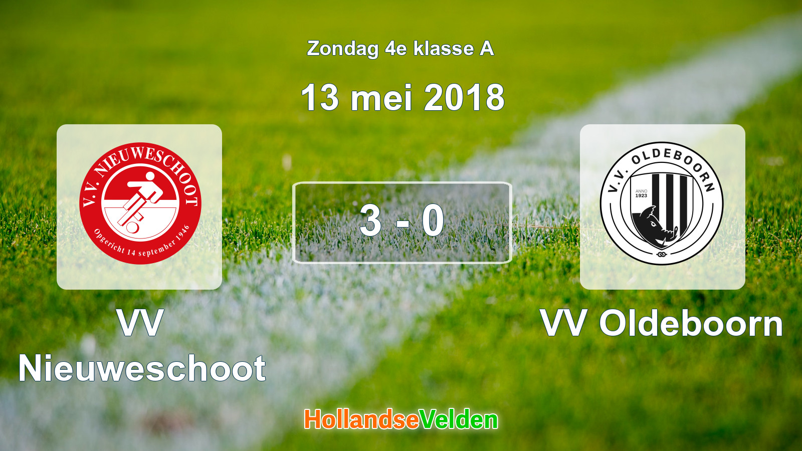 Gespeelde wedstrijd: VV Nieuweschoot - VV Oldeboorn 3 - 0 (13 mei 2018)