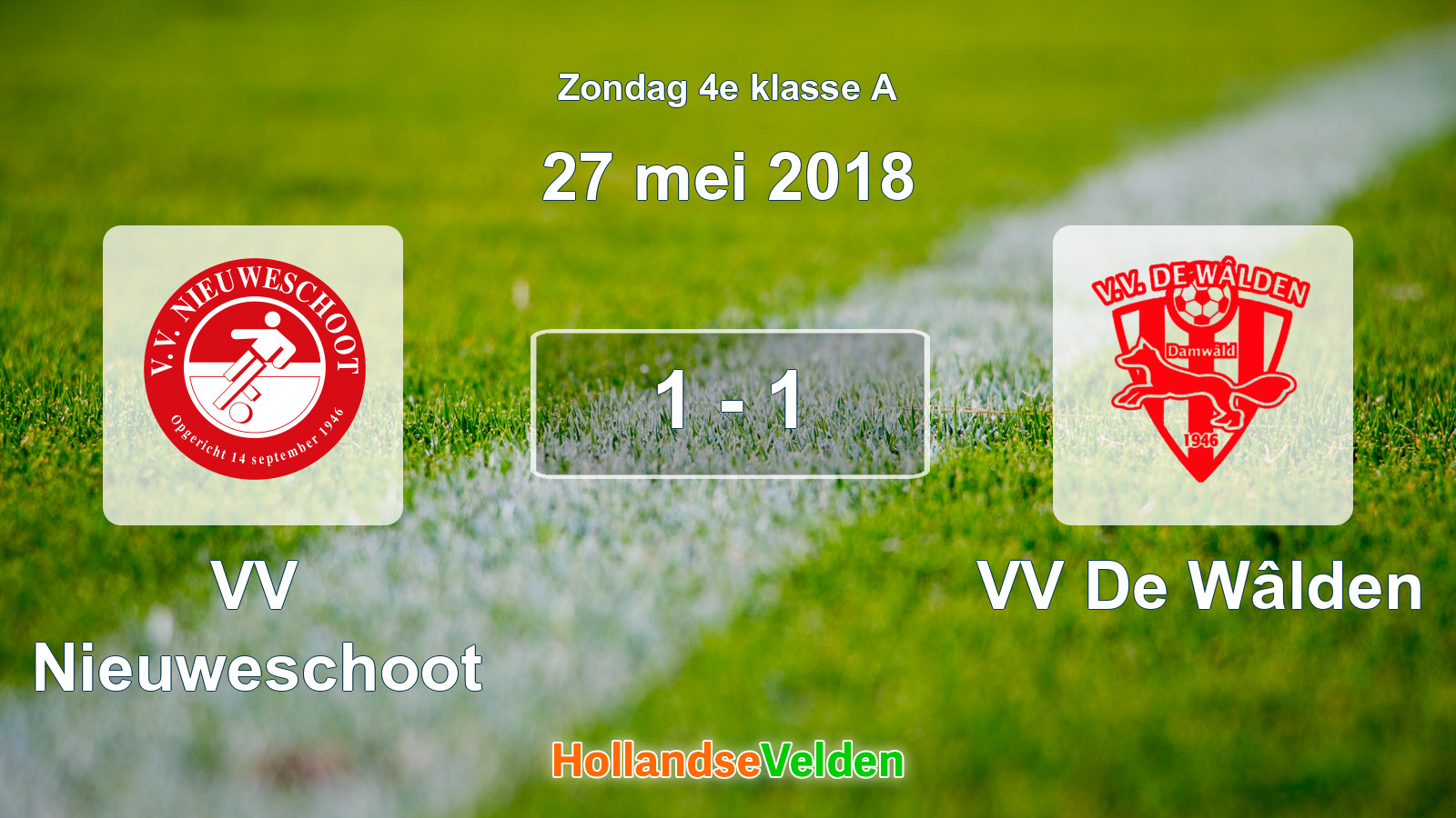 Gespeelde wedstrijd: VV Nieuweschoot - VV De Wâlden 1 - 1 (27 mei 2018)