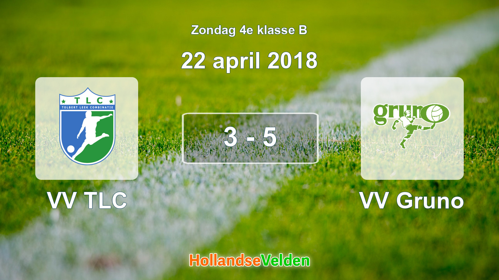 Gespeelde wedstrijd: VV TLC - VV Gruno 3 - 5 (22 april 2018)