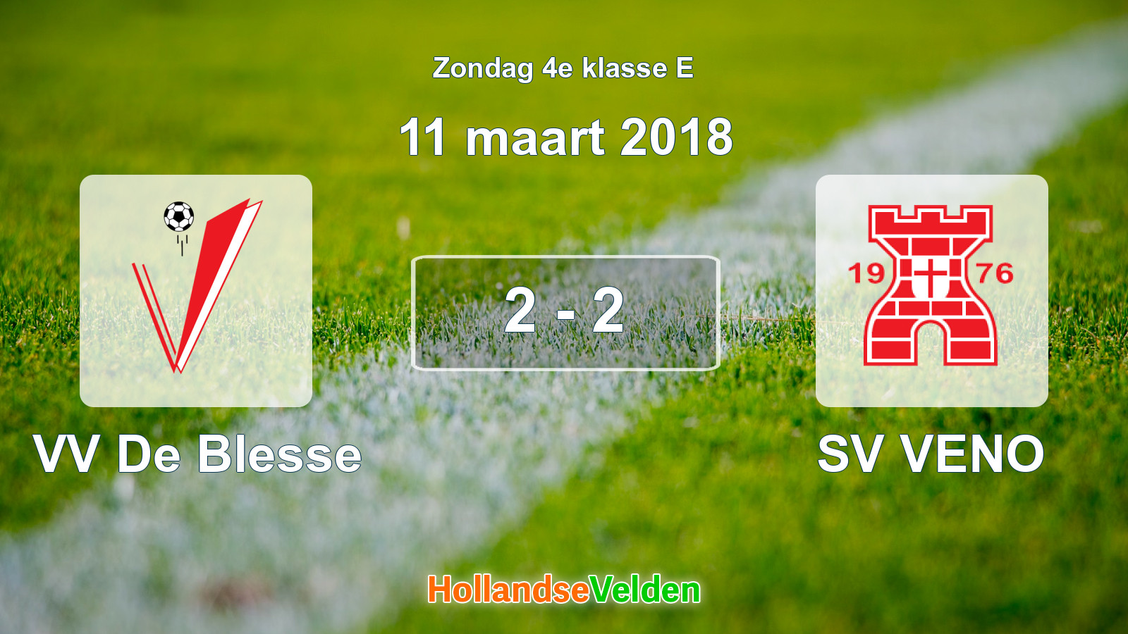 Gespeelde wedstrijd: VV De Blesse - SV VENO 2 - 2 (11 maart 2018)