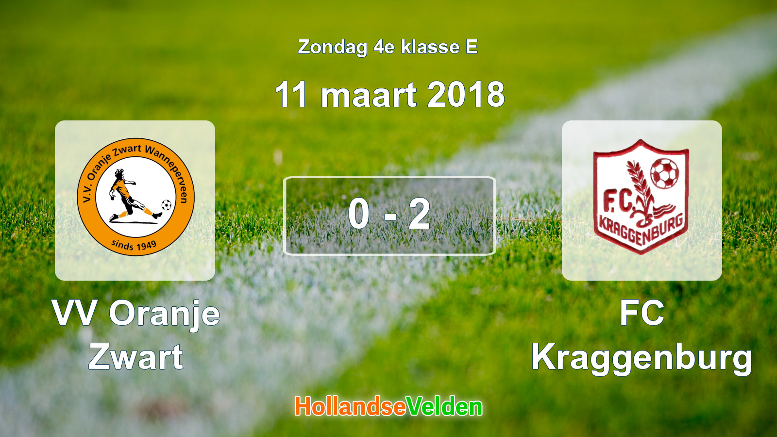 Gespeelde wedstrijd: VV Oranje Zwart - FC Kraggenburg 0 - 2 (11 maart 2018)