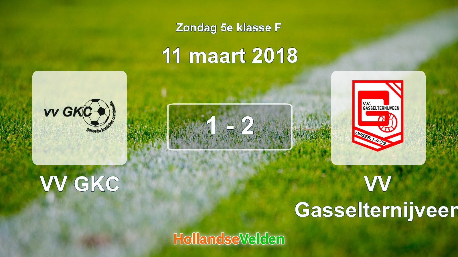 Gespeelde wedstrijd: VV GKC - VV Gasselternijveen 1 - 2 (11 maart 2018)