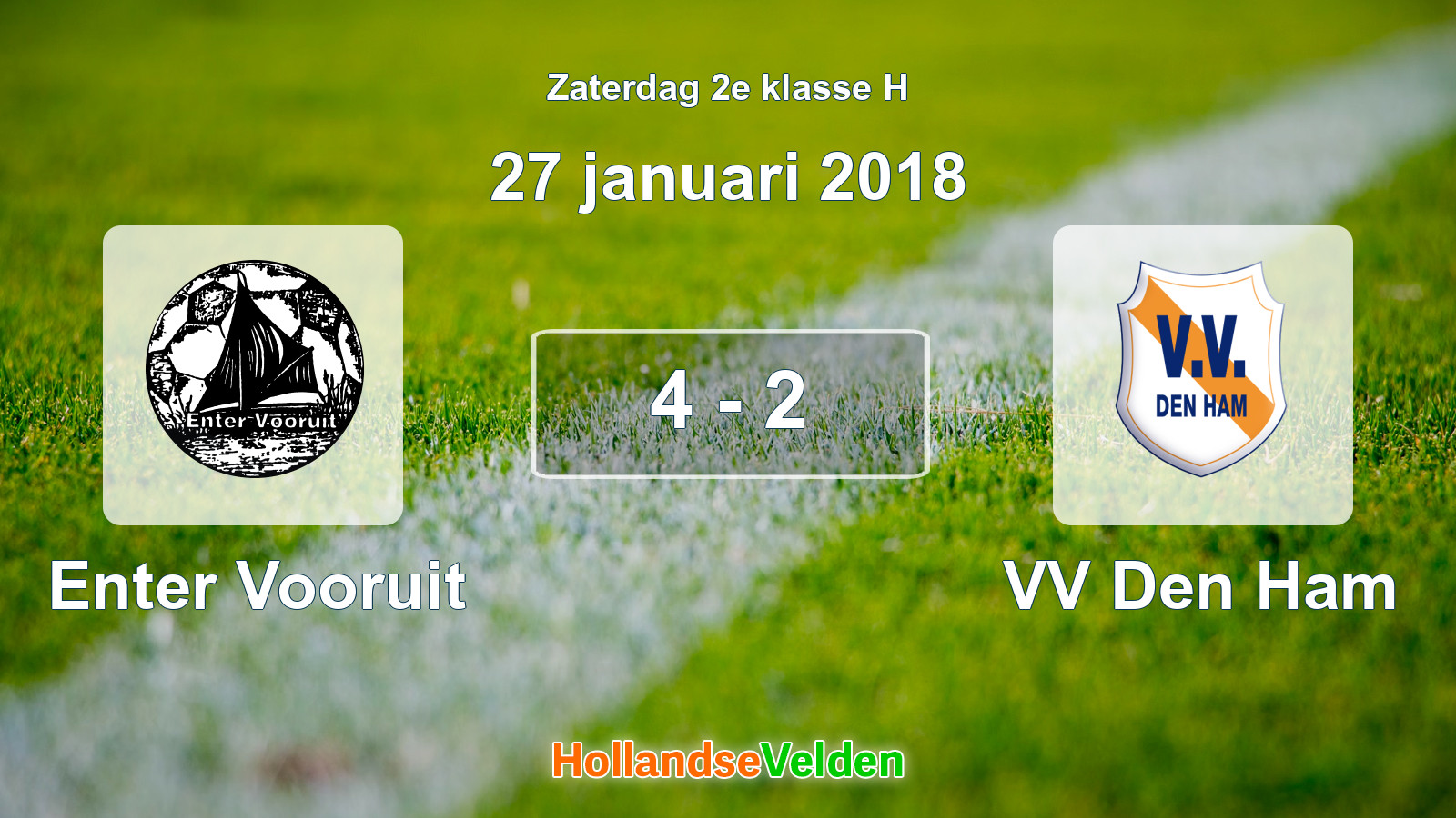 Gespeelde wedstrijd: Enter Vooruit - VV Den Ham 4 - 2 (27 januari 2018)