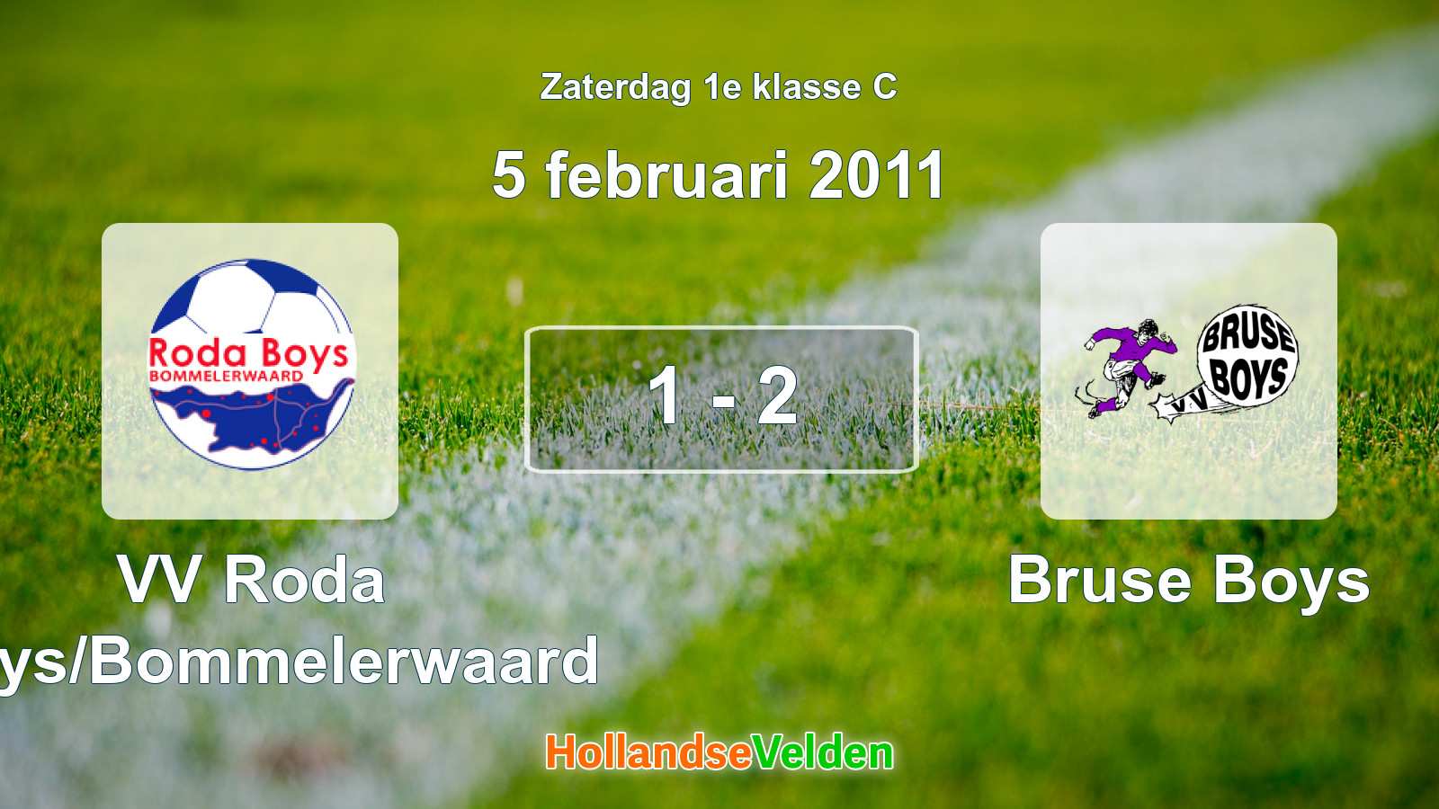 Gespeelde wedstrijd: VV Roda Boys/Bommelerwaard - Bruse Boys 1 - 2 (5 februari 2011)