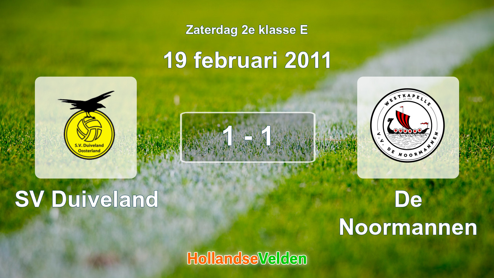 Gespeelde wedstrijd: SV Duiveland - De Noormannen 1 - 1 (19 februari 2011)