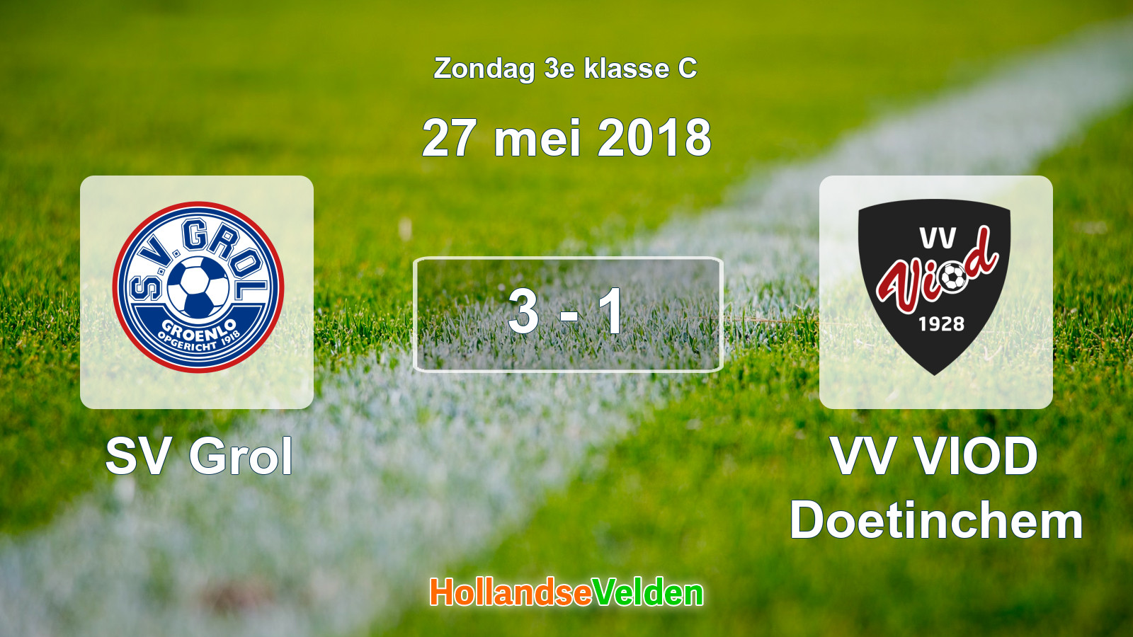 Gespeelde wedstrijd: SV Grol - VV VIOD Doetinchem 3 - 1 (27 mei 2018)