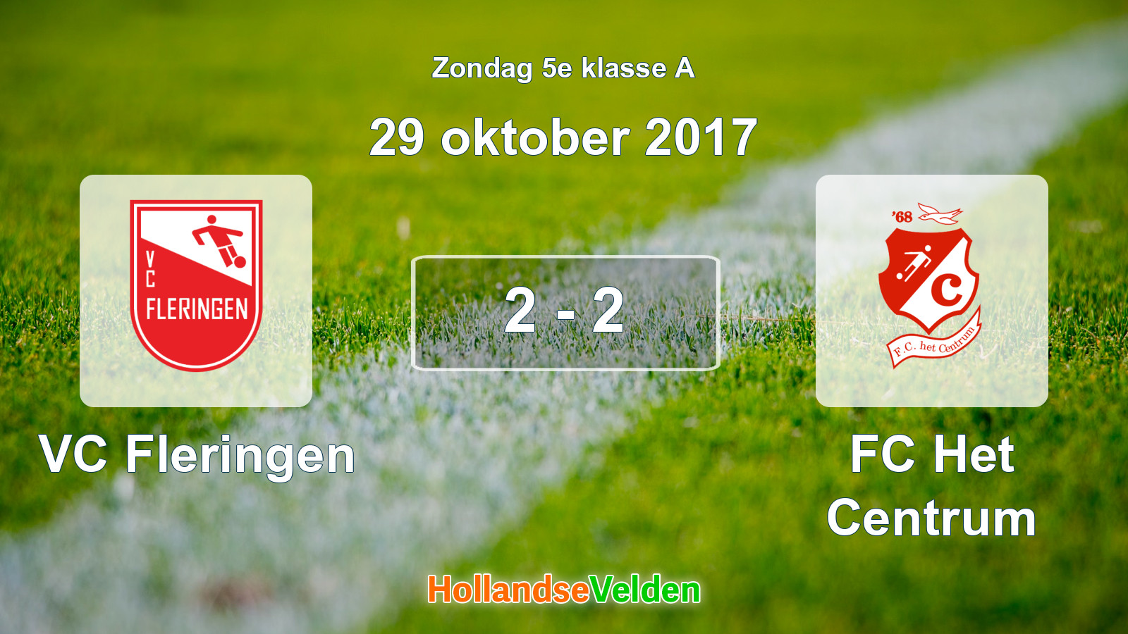 Gespeelde wedstrijd: VC Fleringen - FC Het Centrum 2 - 2 (29 oktober 2017)