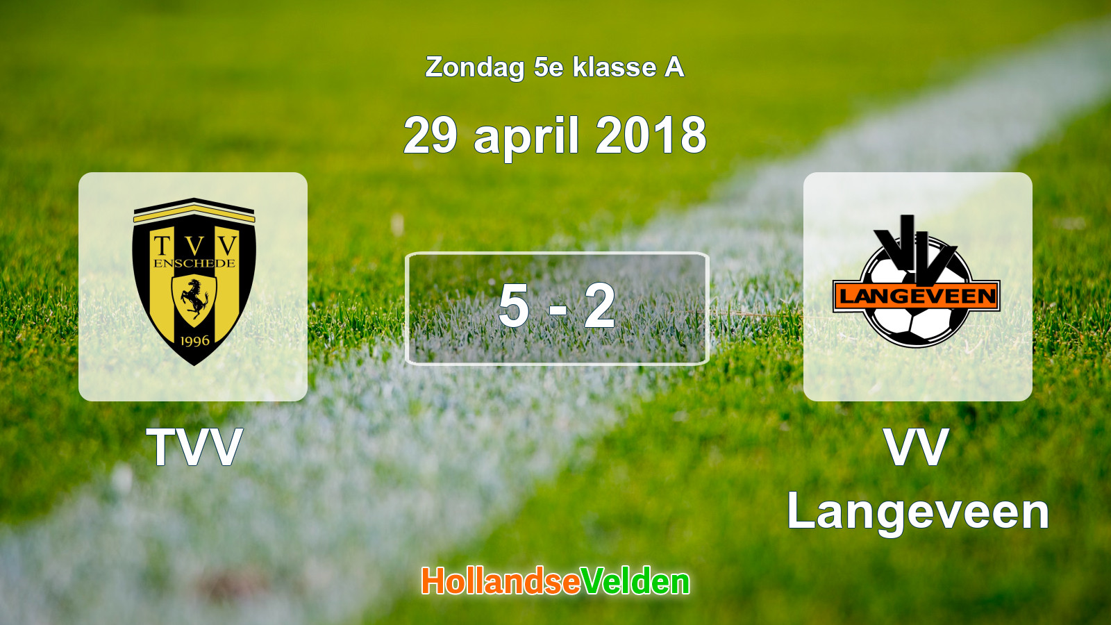 Gespeelde wedstrijd: TVV - VV Langeveen 5 - 2 (29 april 2018)