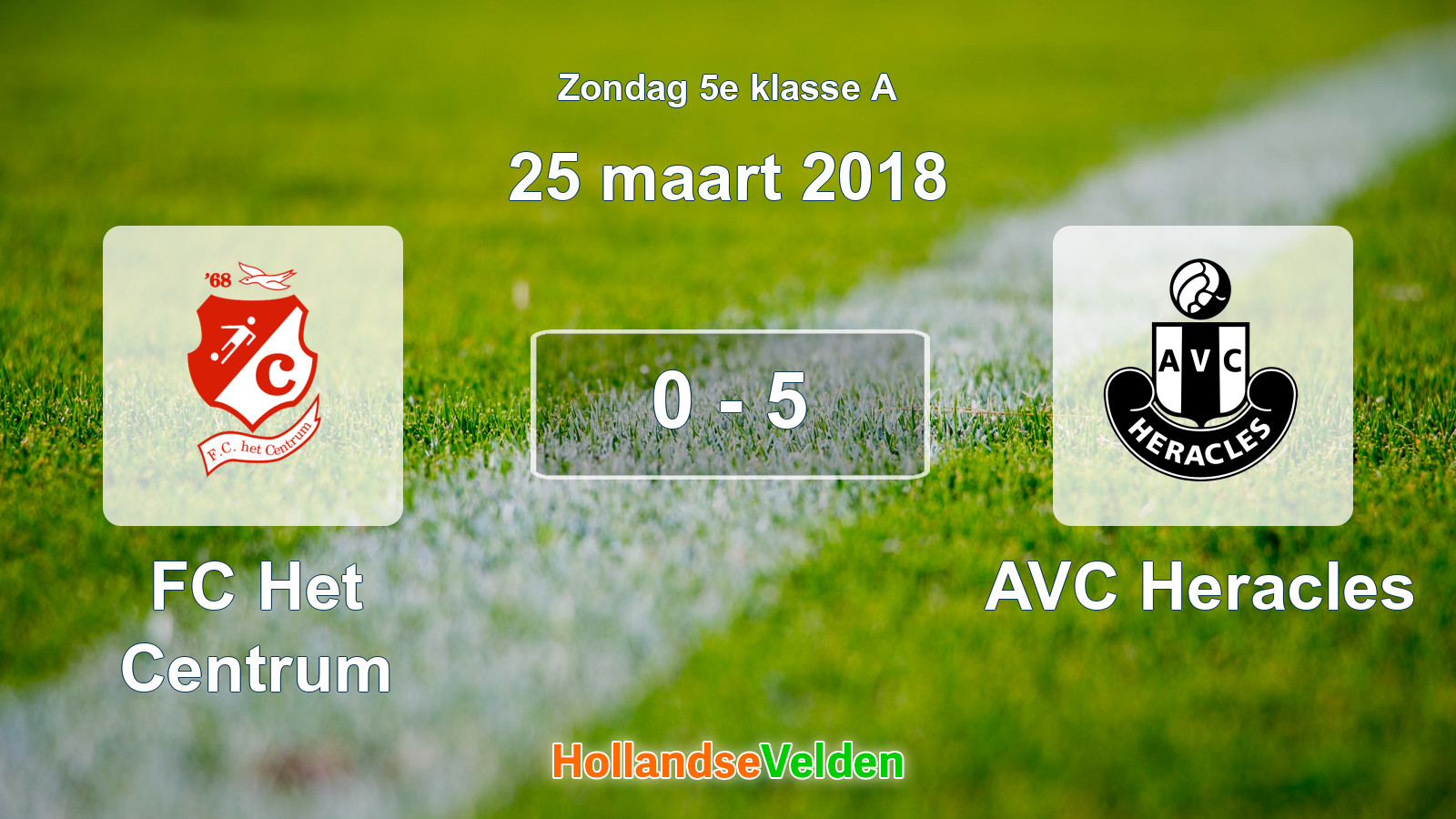 Gespeelde wedstrijd: FC Het Centrum - AVC Heracles 0 - 5 (25 maart 2018)