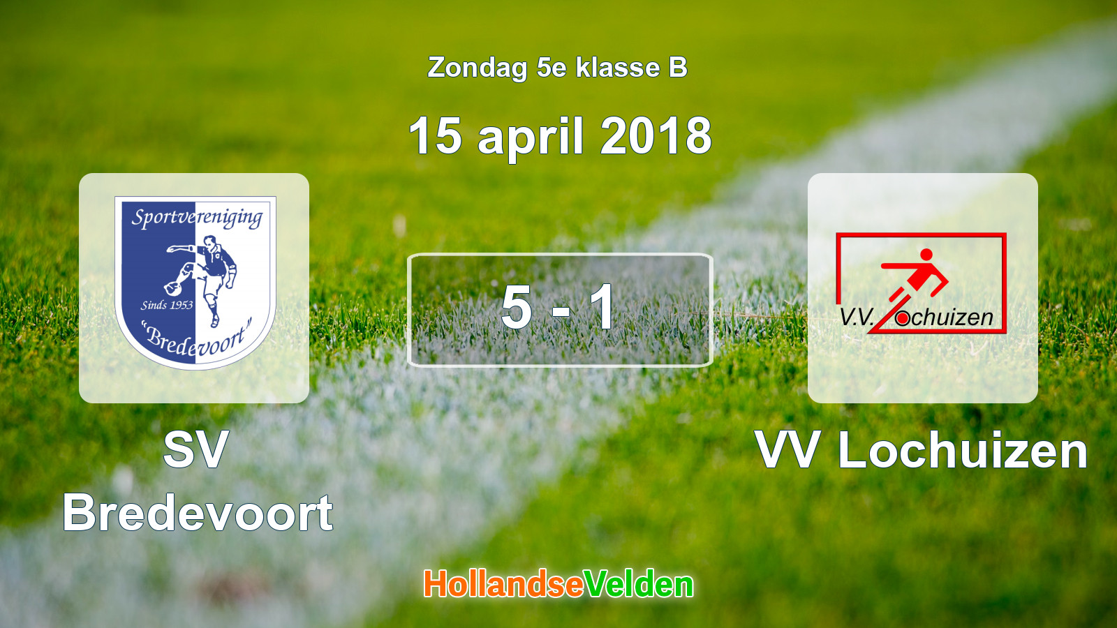 Gespeelde wedstrijd: SV Bredevoort - VV Lochuizen 5 - 1 (15 april 2018)