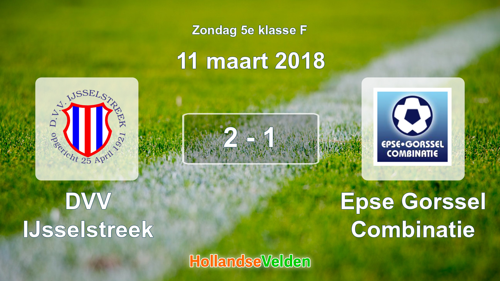 Gespeelde wedstrijd: DVV IJsselstreek - Epse Gorssel Combinatie 2 - 1 (11 maart 2018)