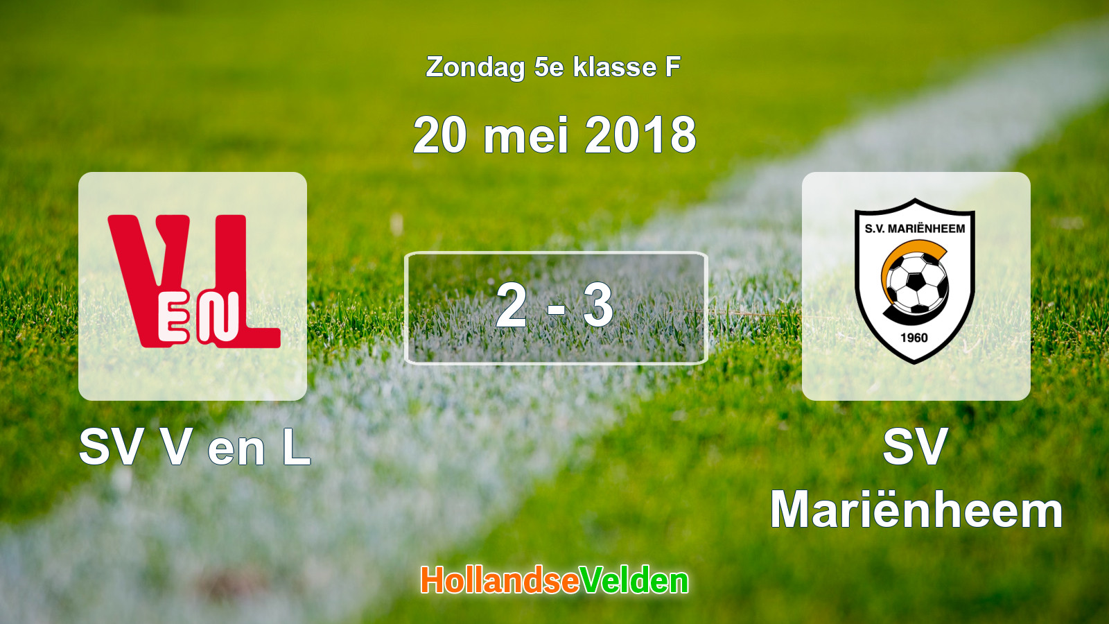 Gespeelde wedstrijd: SV V en L - SV Mariënheem 2 - 3 (20 mei 2018)