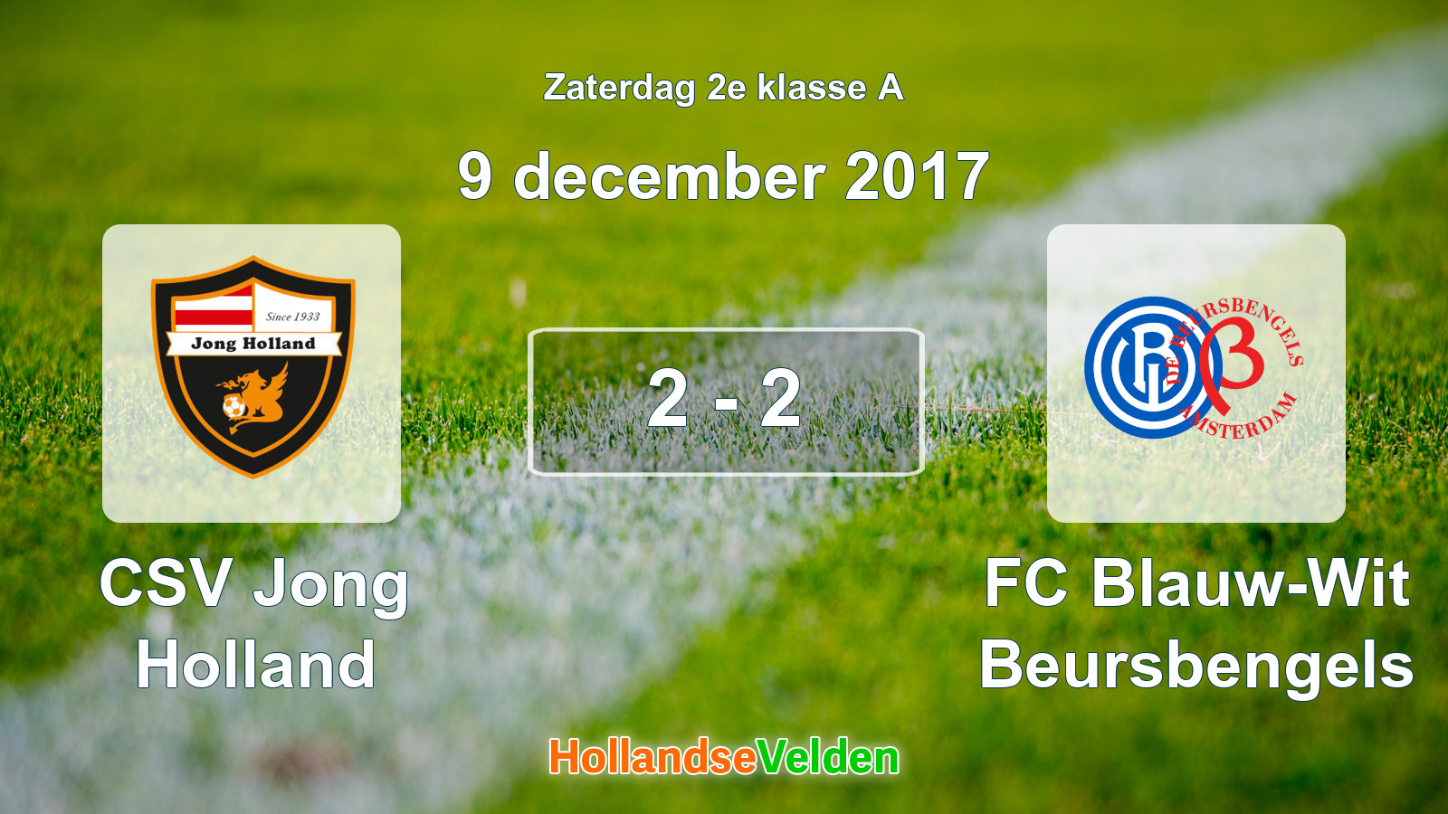 Gespeelde wedstrijd: CSV Jong Holland - FC Blauw-Wit Beursbengels 2 - 2 (9 december 2017)