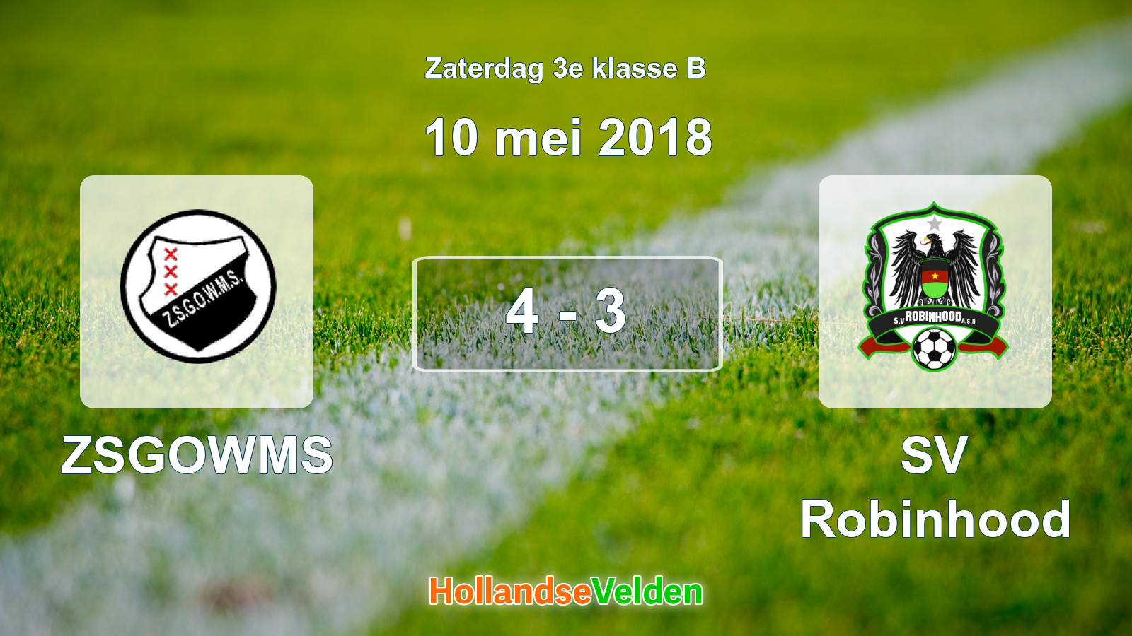 Gespeelde wedstrijd: ZSGOWMS - SV Robinhood 4 - 3 (10 mei 2018)