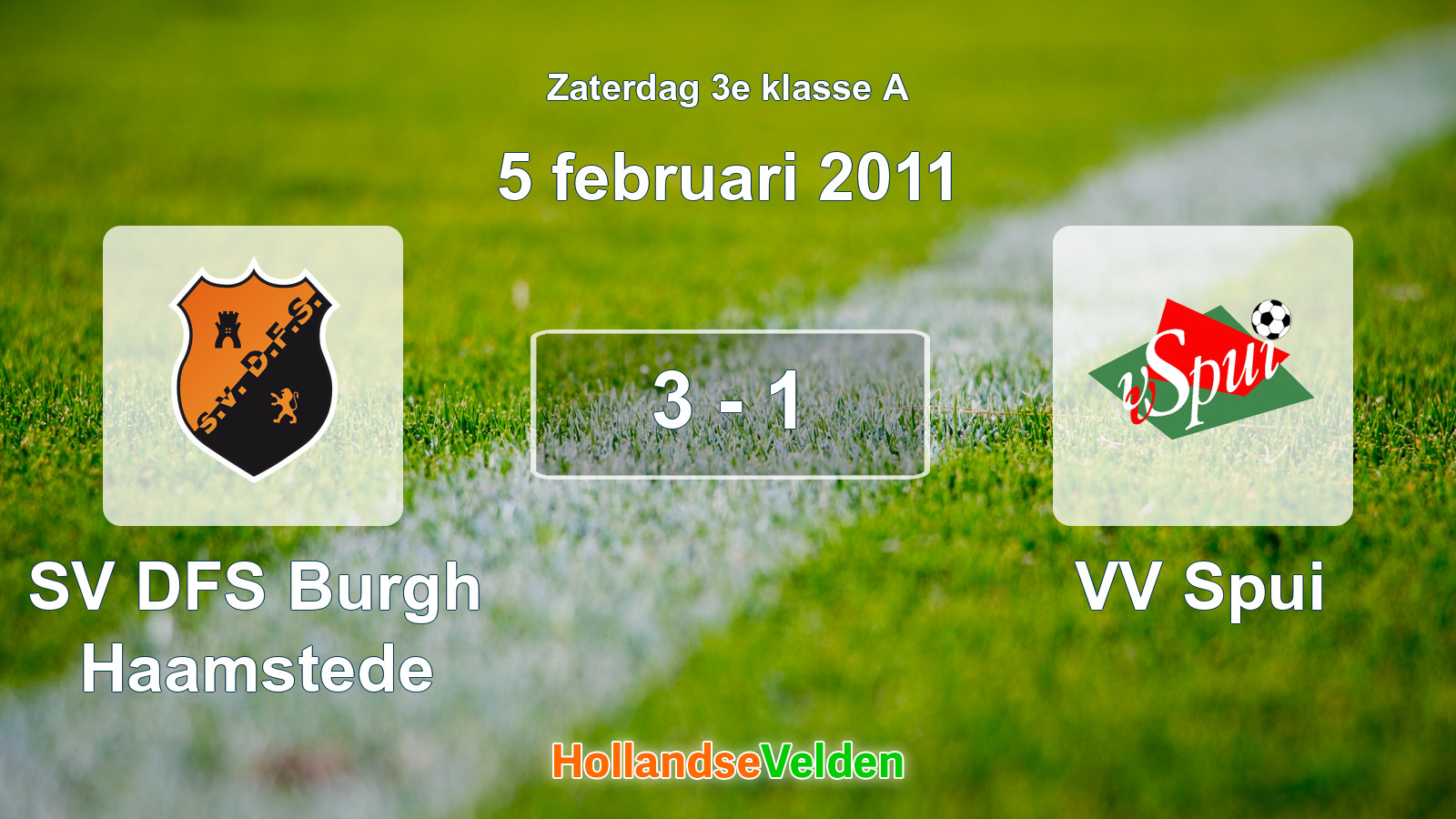 Gespeelde wedstrijd: SV DFS Burgh Haamstede - VV Spui 3 - 1 (5 februari 2011)
