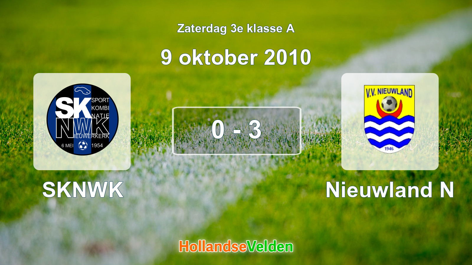Gespeelde wedstrijd: SKNWK - Nieuwland N 0 - 3 (9 oktober 2010)