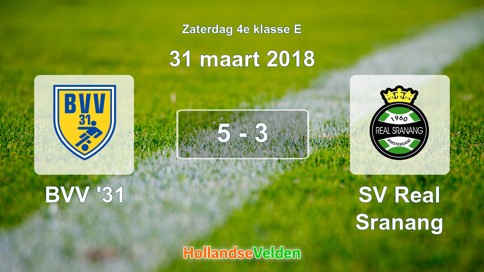 Gespeelde wedstrijd: BVV '31 - SV Real Sranang 5 - 3 (31 maart 2018)