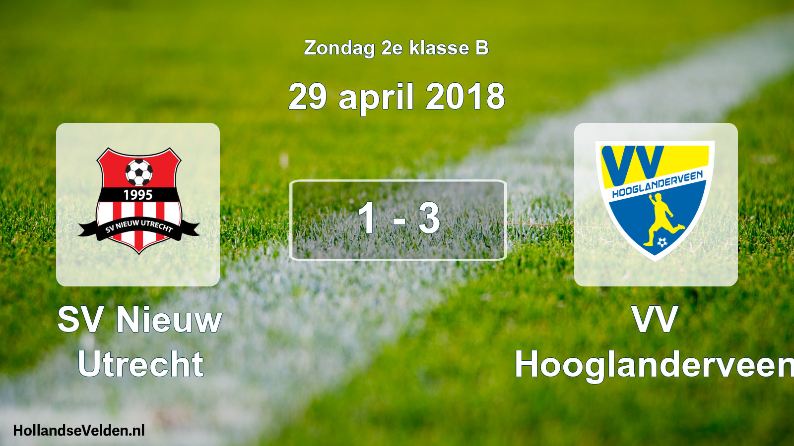 Gespeelde wedstrijd: SV Nieuw Utrecht - VV Hooglanderveen 1 - 3 (29 april 2018)