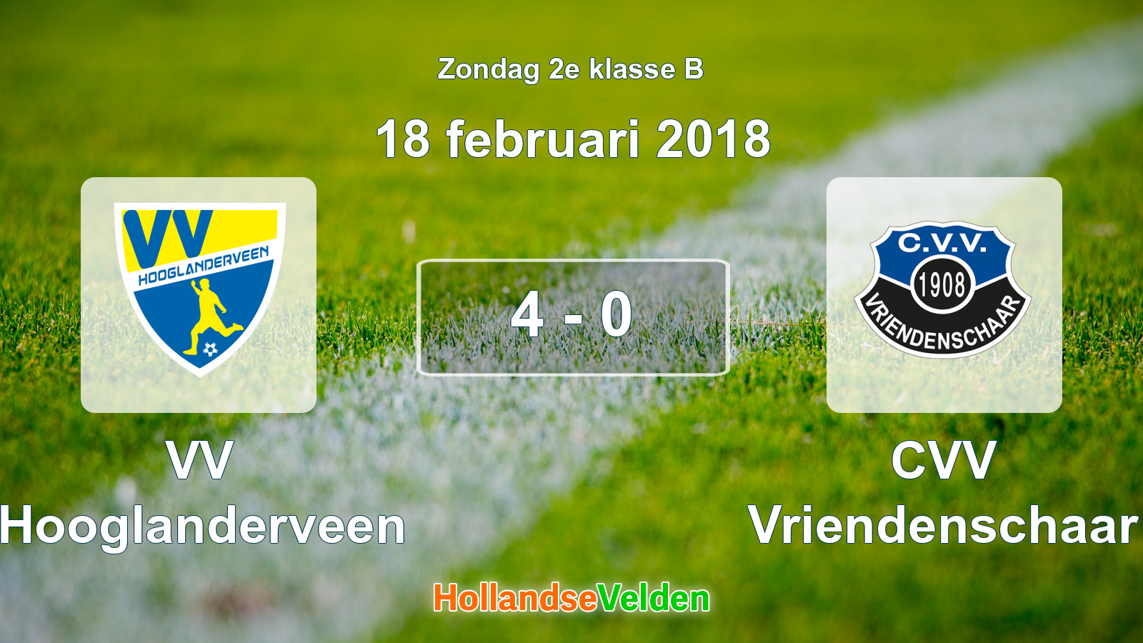 Gespeelde wedstrijd: VV Hooglanderveen - CVV Vriendenschaar 4 - 0 (18 februari 2018)