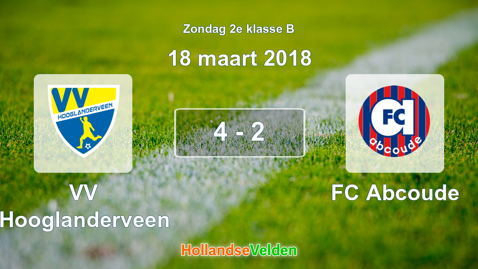 Gespeelde wedstrijd: VV Hooglanderveen - FC Abcoude 4 - 2 (18 maart 2018)