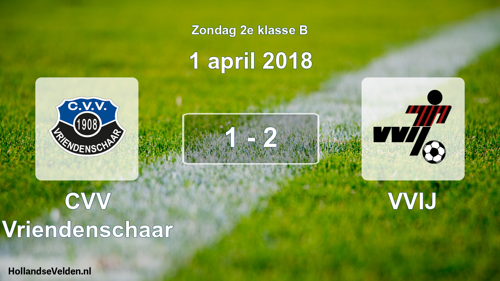 Gespeelde wedstrijd: CVV Vriendenschaar - VVIJ 1 - 2 (1 april 2018)