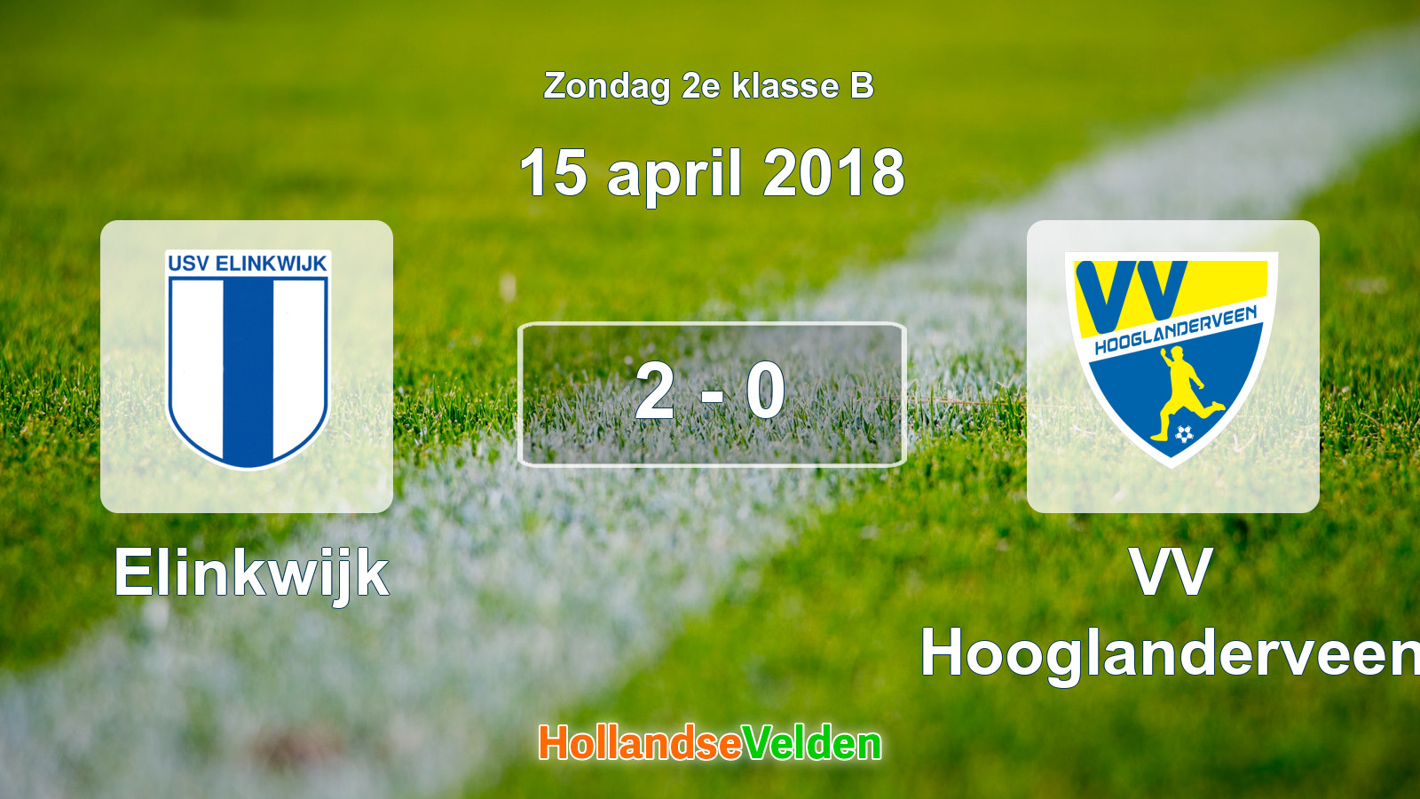 Gespeelde wedstrijd: Elinkwijk - VV Hooglanderveen 2 - 0 (15 april 2018)