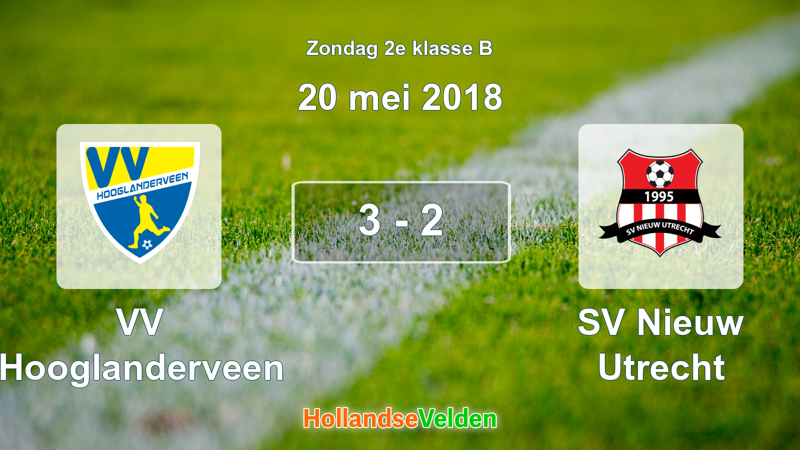 Gespeelde wedstrijd: VV Hooglanderveen - SV Nieuw Utrecht 3 - 2 (20 mei 2018)