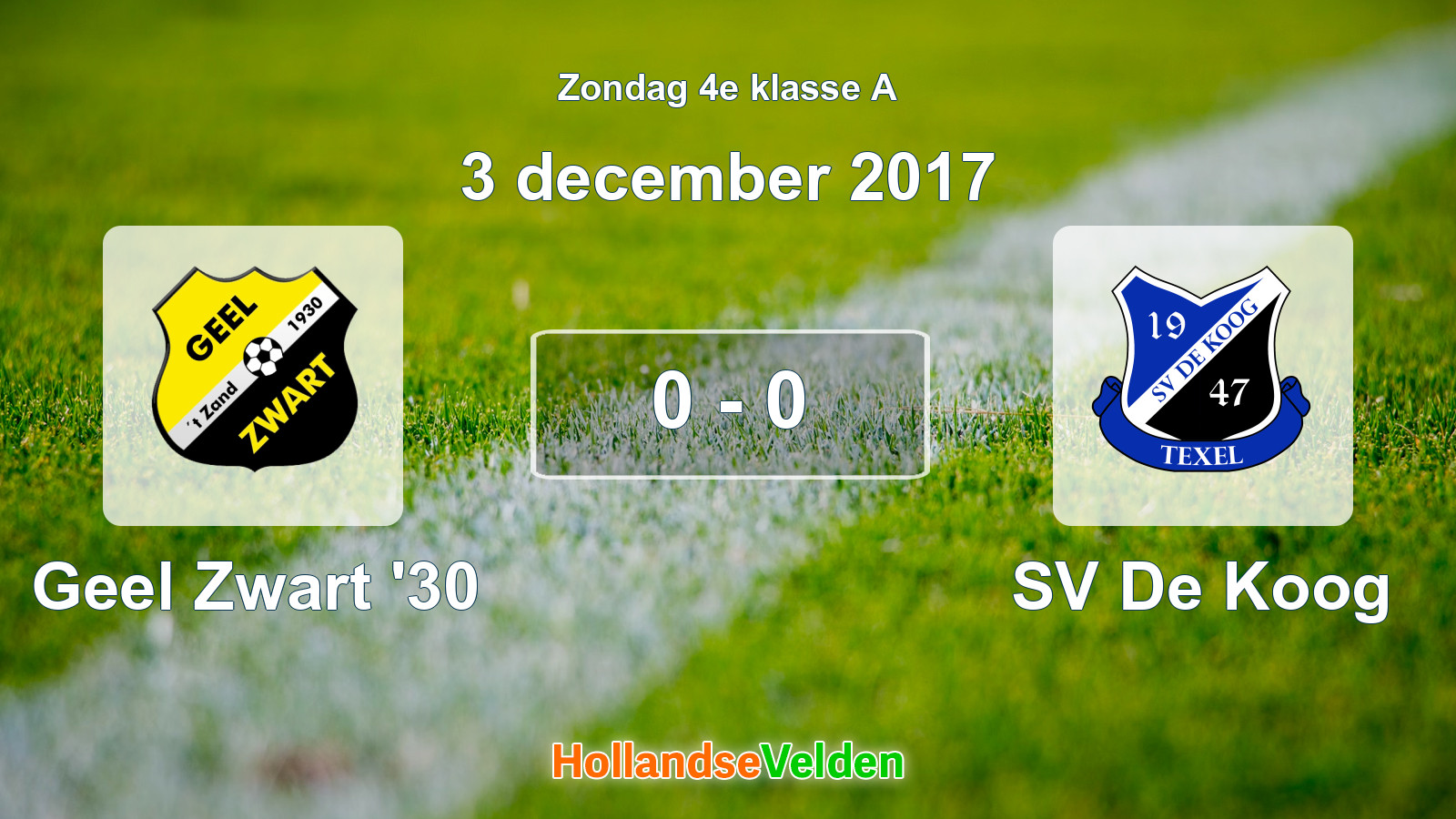 Gespeelde wedstrijd: Geel Zwart '30 - SV De Koog 0 - 0 (3 december 2017)