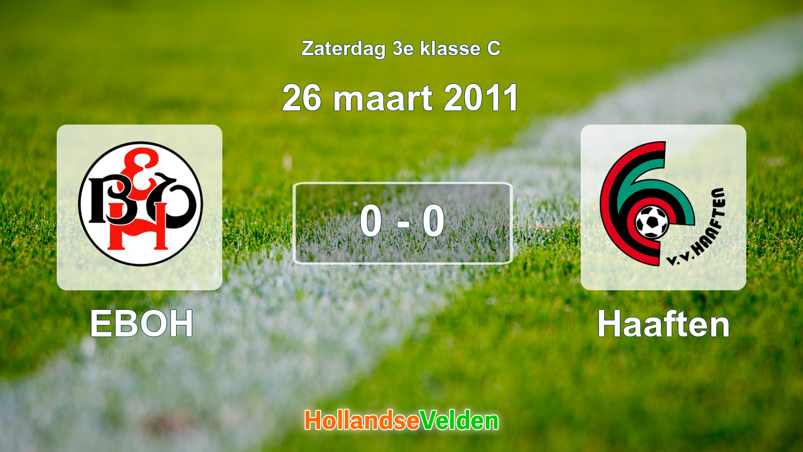 Gespeelde wedstrijd: EBOH - Haaften 0 - 0 (26 maart 2011)