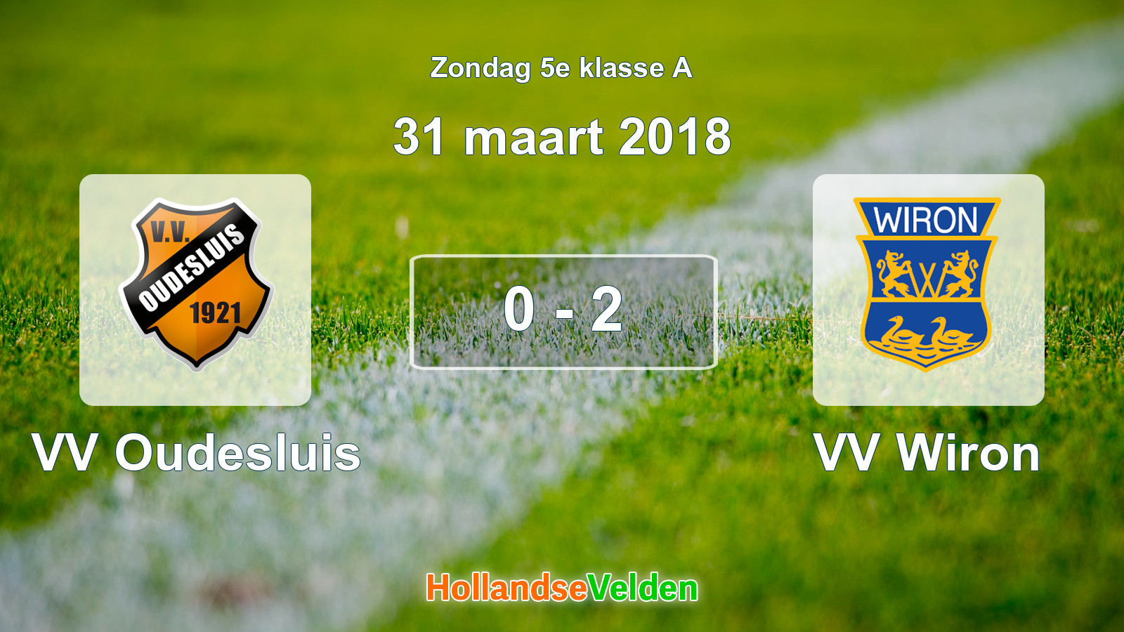 Gespeelde wedstrijd: VV Oudesluis - VV Wiron 0 - 2 (31 maart 2018)
