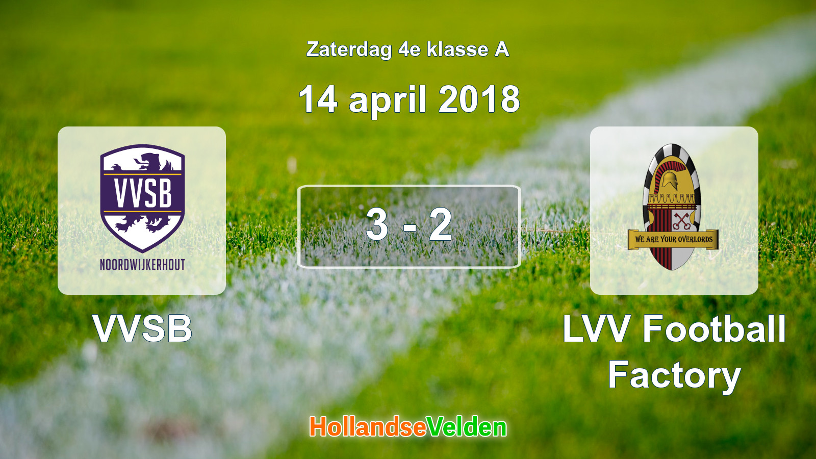 Gespeelde wedstrijd: VVSB - LVV Football Factory 3 - 2 (14 april 2018)