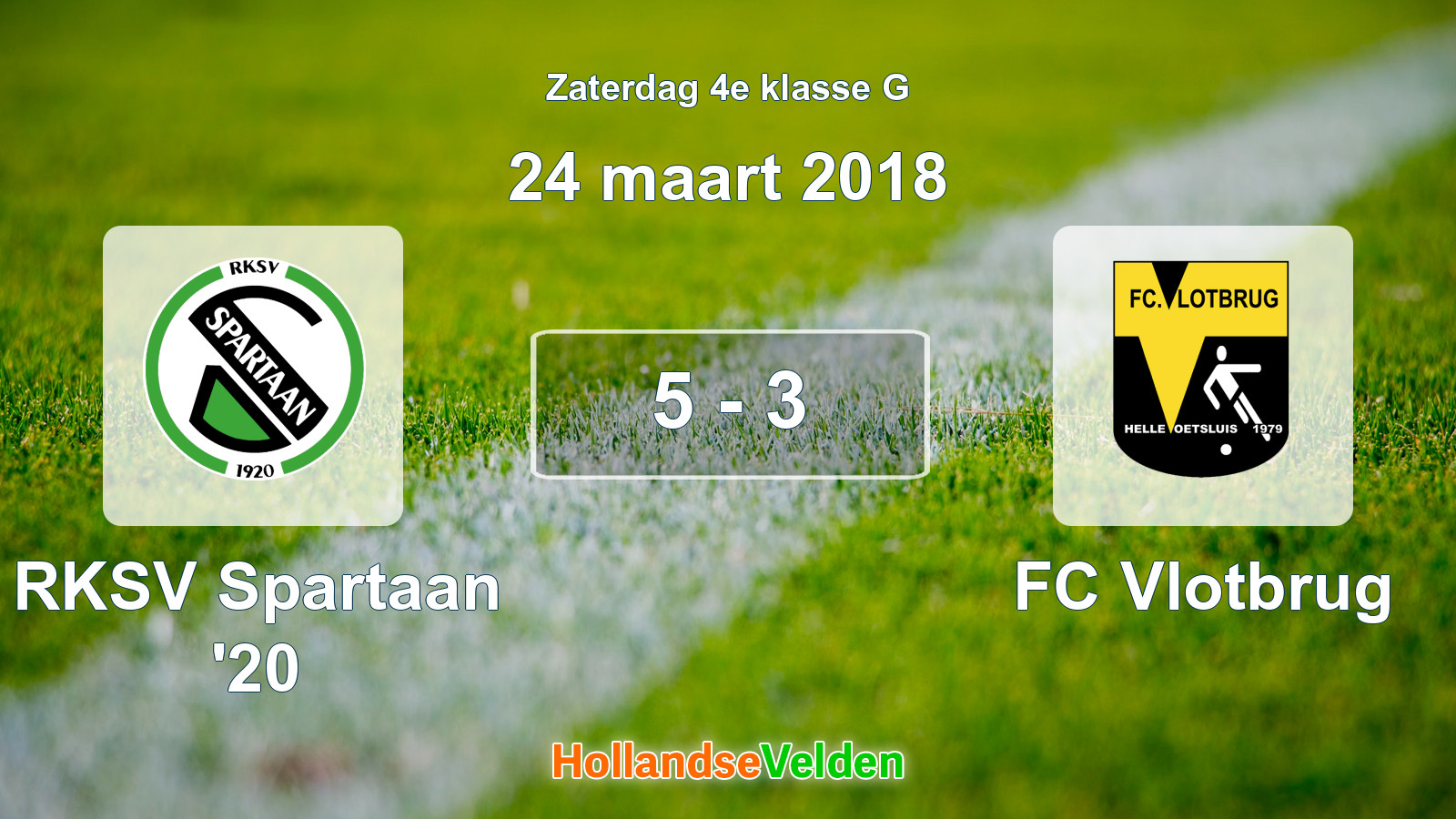 Gespeelde wedstrijd: RKSV Spartaan '20 - FC Vlotbrug 5 - 3 (24 maart 2018)