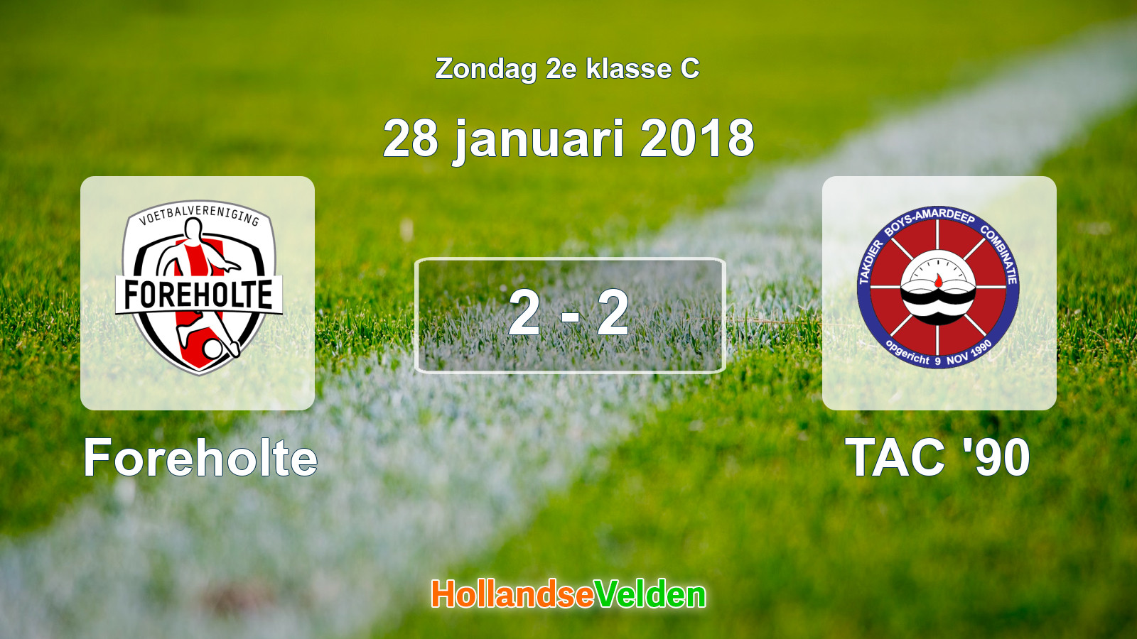 Gespeelde wedstrijd: Foreholte - TAC '90 2 - 2 (28 januari 2018)
