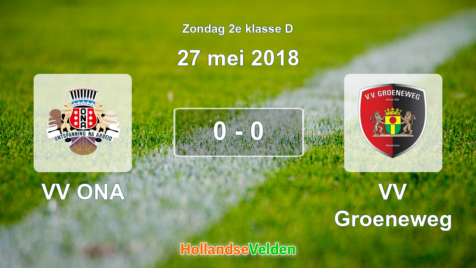 Gespeelde wedstrijd: VV ONA - VV Groeneweg 0 - 0 (27 mei 2018)