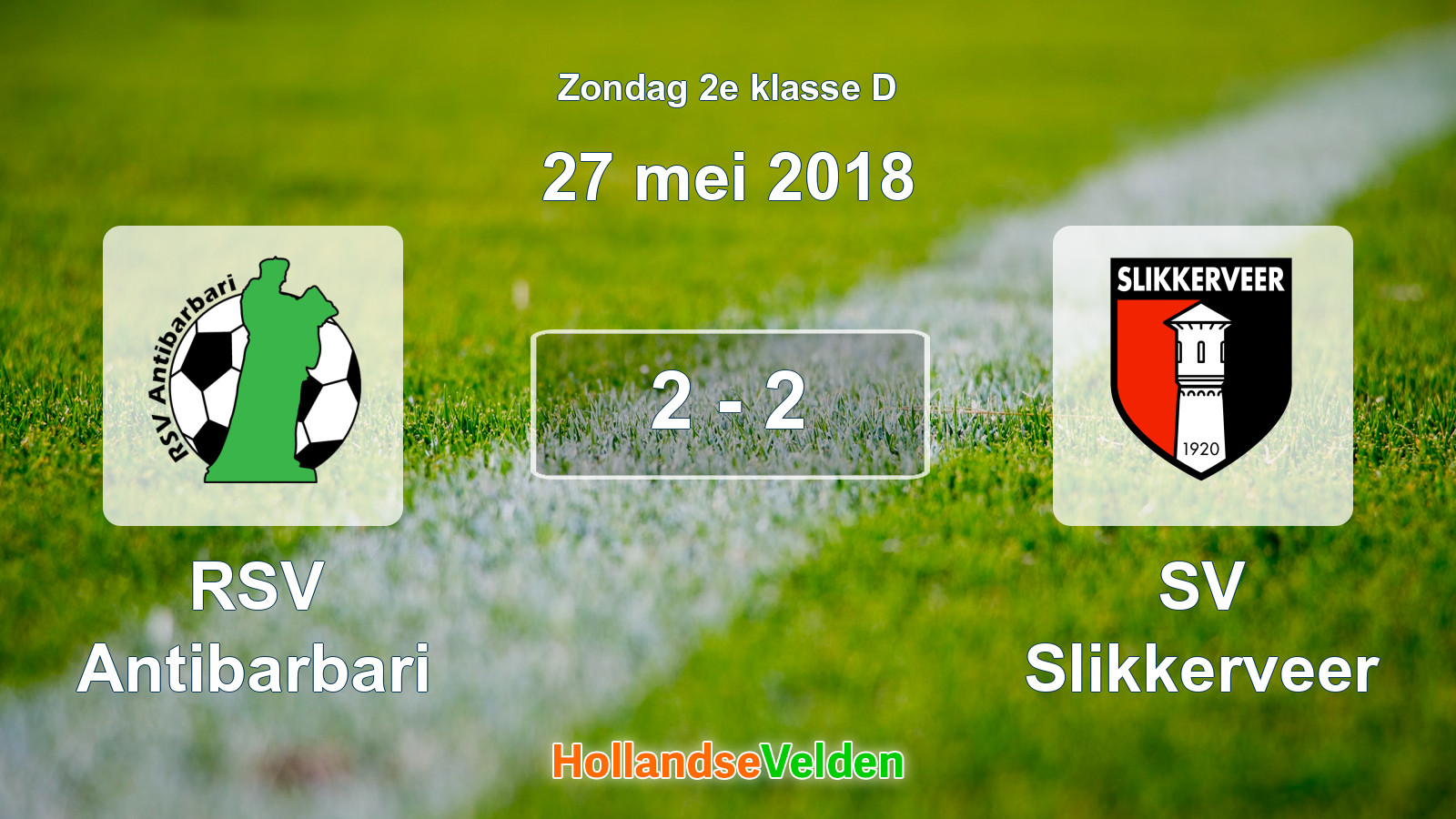Gespeelde wedstrijd: RSV Antibarbari - SV Slikkerveer 2 - 2 (27 mei 2018)