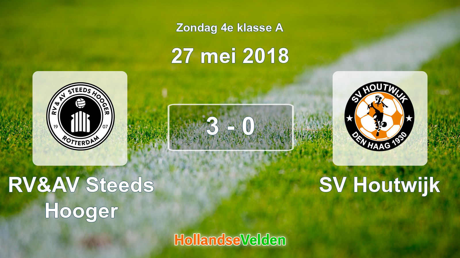 Gespeelde wedstrijd: RV&AV Steeds Hooger - SV Houtwijk 3 - 0 (27 mei 2018)
