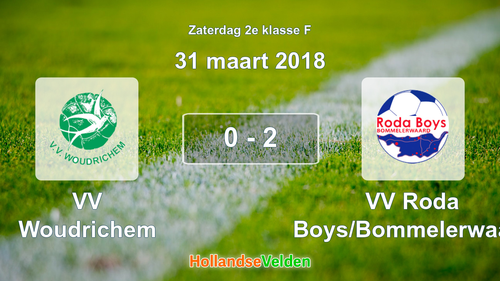 Gespeelde wedstrijd: VV Woudrichem - VV Roda Boys/Bommelerwaard 0 - 2 (31 maart 2018)