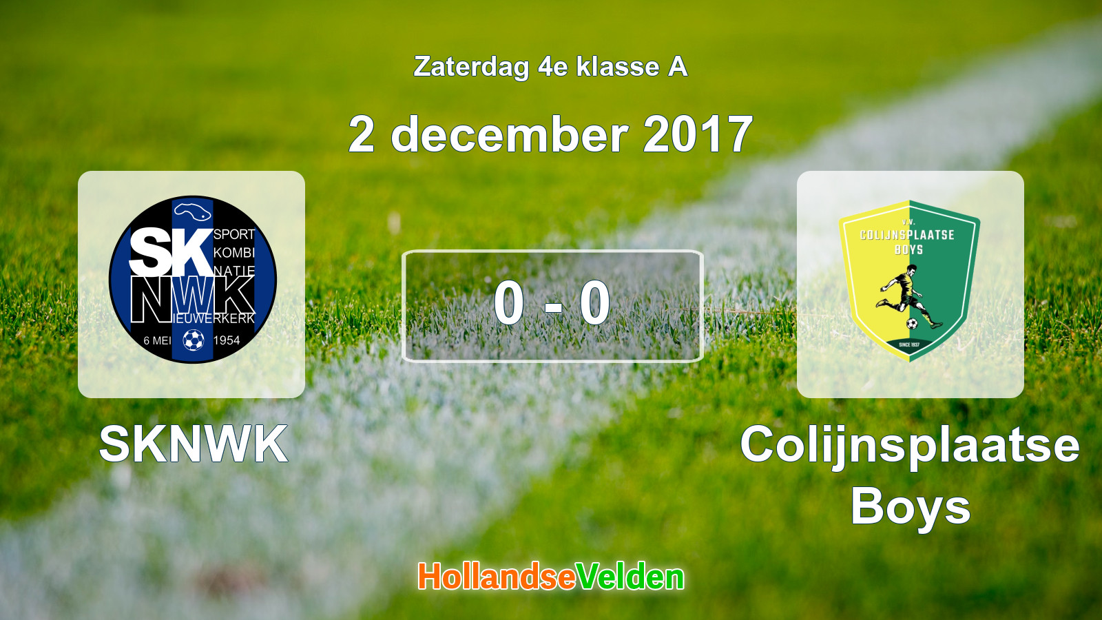 Gespeelde wedstrijd: SKNWK - Colijnsplaatse Boys 0 - 0 (2 december 2017)