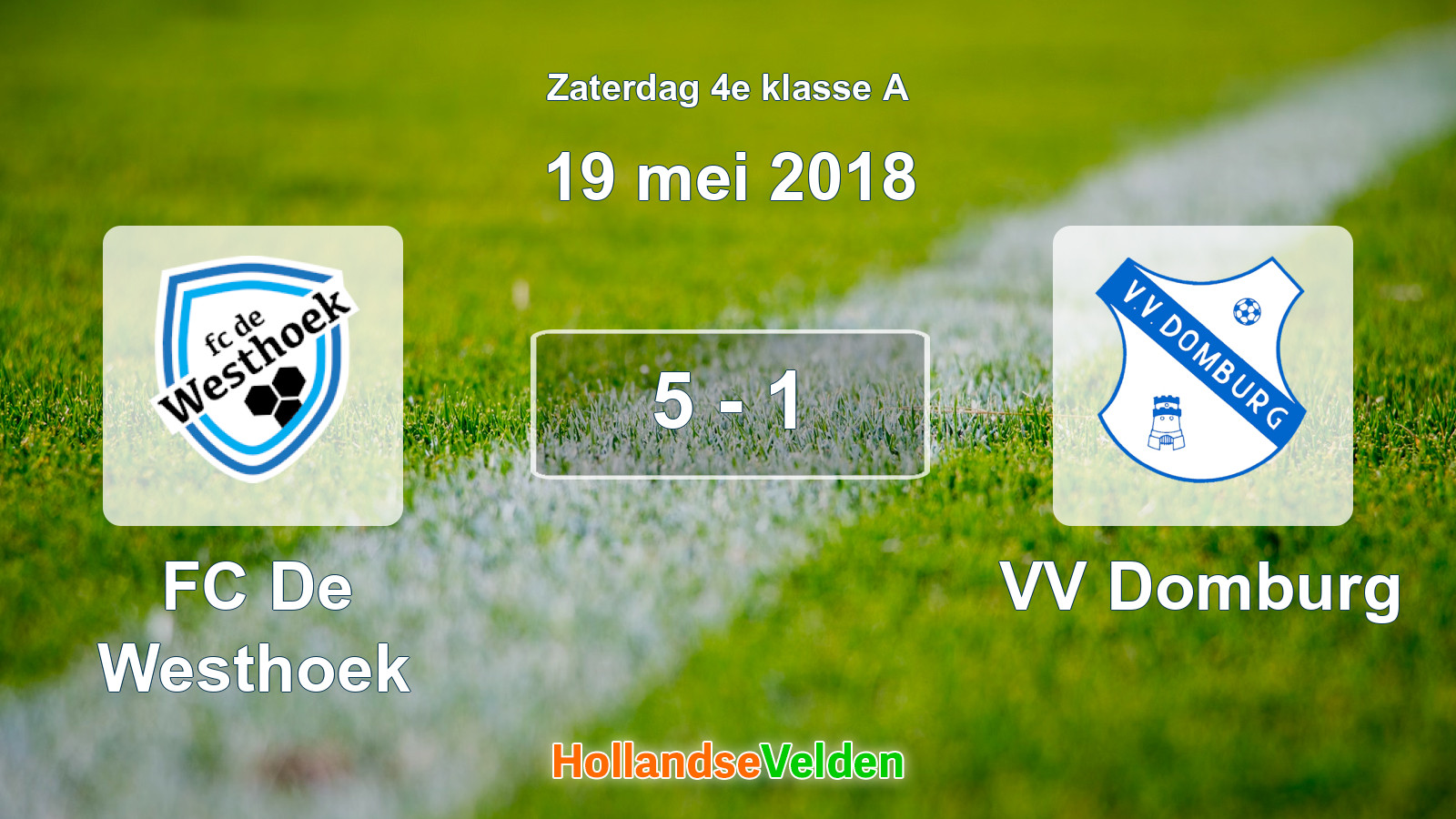 Gespeelde wedstrijd: FC De Westhoek - VV Domburg 5 - 1 (19 mei 2018)