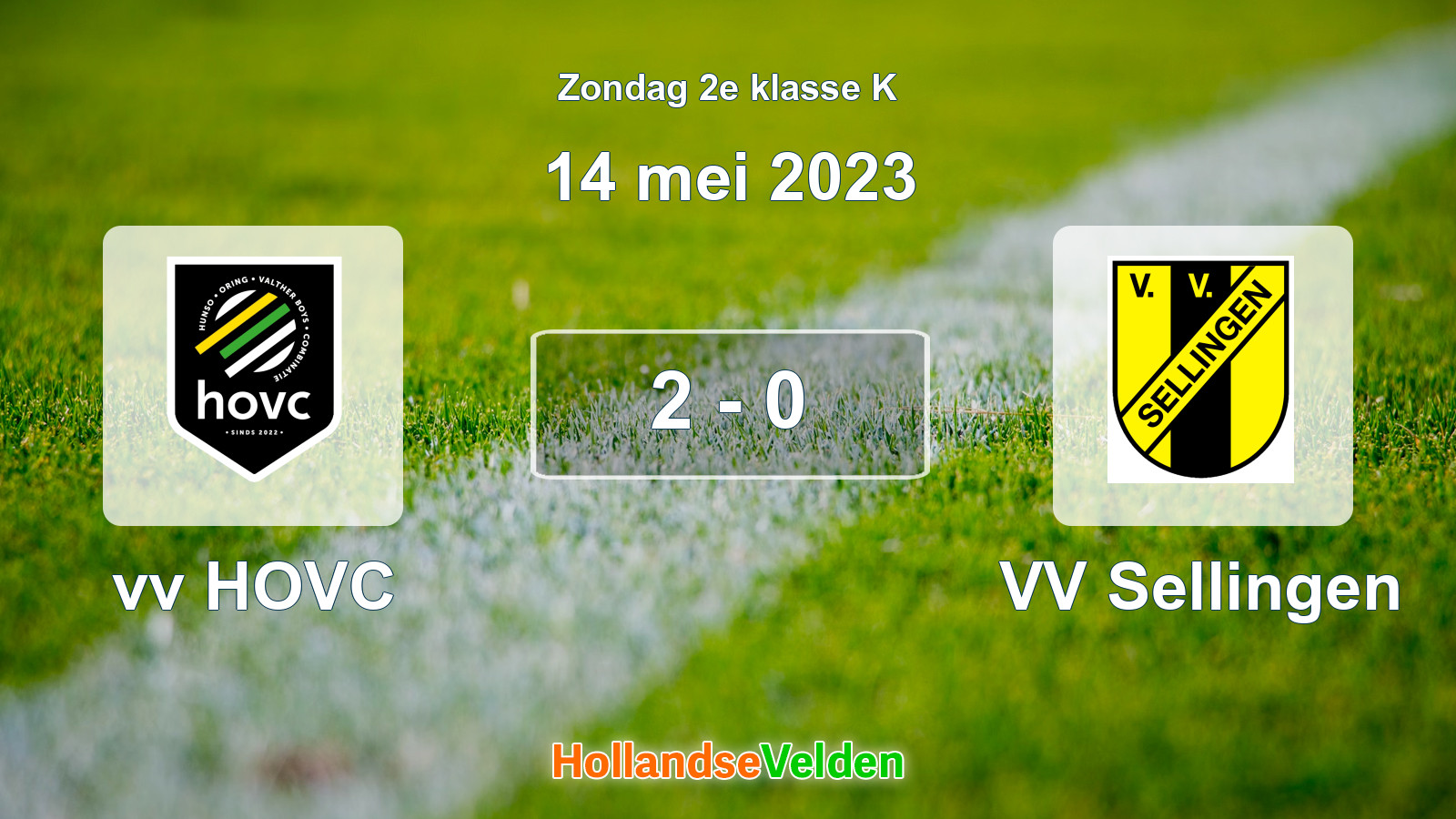 Gespeelde wedstrijd: vv HOVC - VV Sellingen 2 - 0 (14 mei 2023)