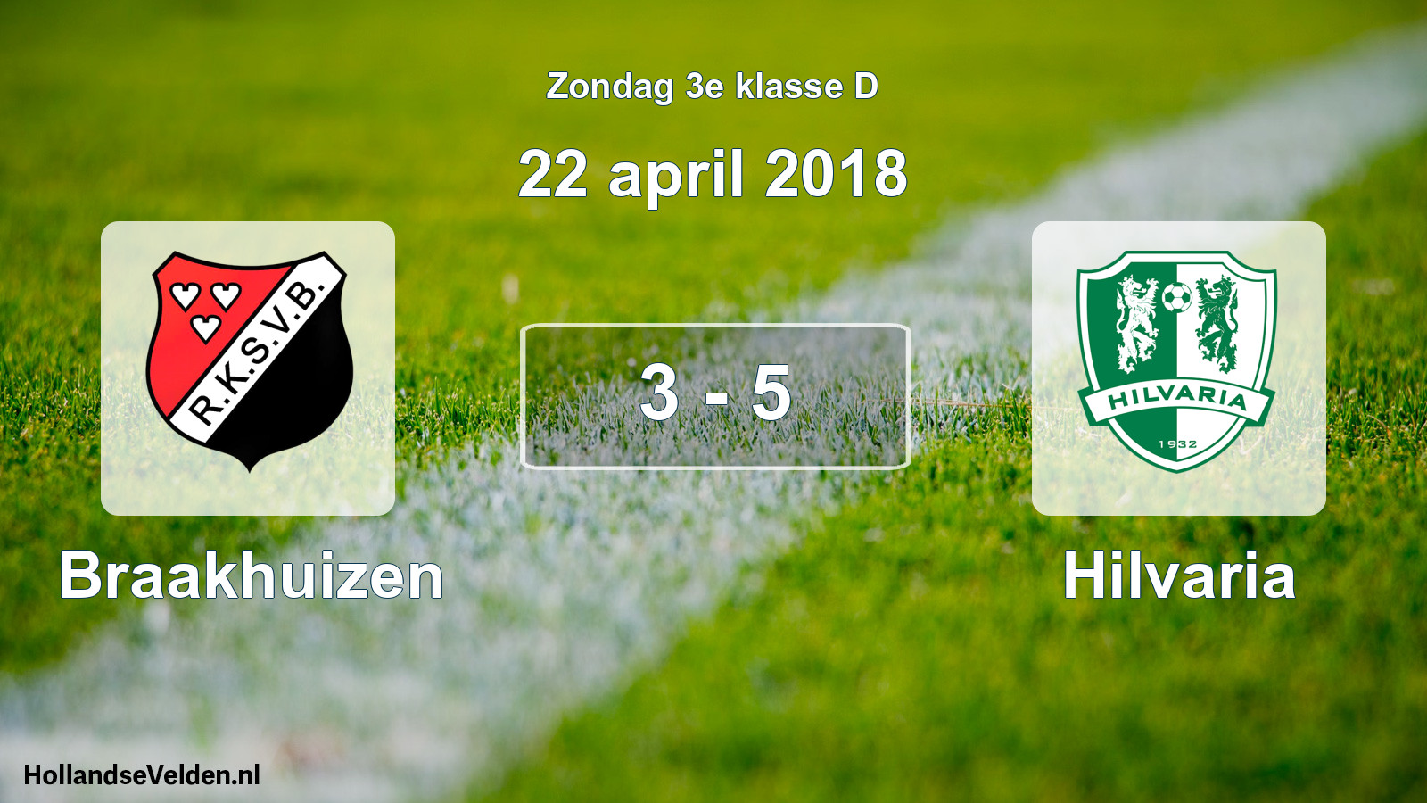 Gespeelde wedstrijd: Braakhuizen - Hilvaria 3 - 5 (22 april 2018)